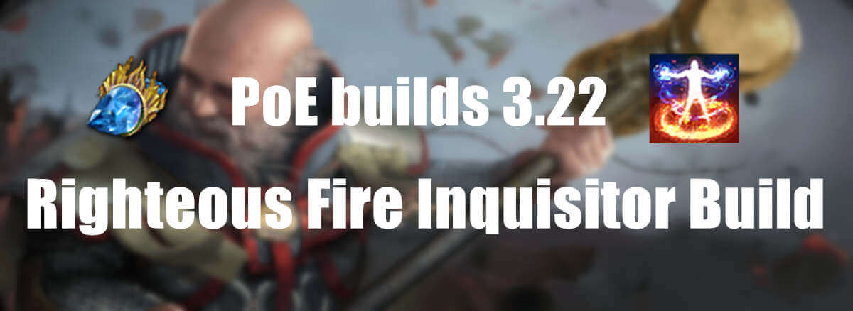 poe 3.22 Righteous Fire Inquisitor Build pic